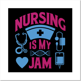 Nursing Is My Jam Posters and Art